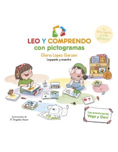 Leo Y Comprendo Con Pictogramas. Las Aventuras De Vega Y Dani