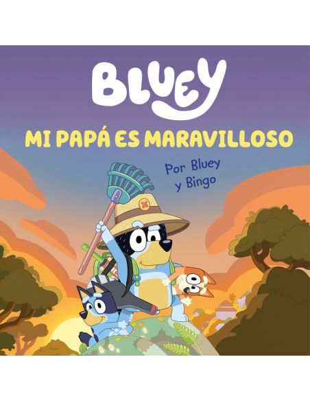 Bluey. Un Cuento - Mi Papá Es Maravilloso (Edición En Español)