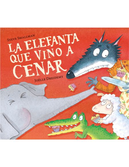 La Elefanta Que Vino A Cenar (La Ovejita Que Vino A Cenar)