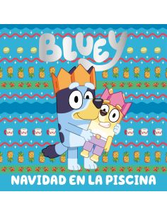 Bluey. Un Cuento - Navidad En La Piscina