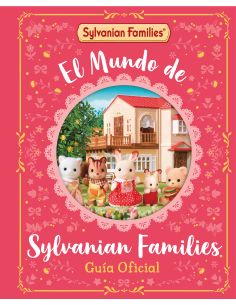 El Mundo De Sylvanian Families. Guía Oficial