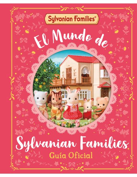 El Mundo De Sylvanian Families. Guía Oficial