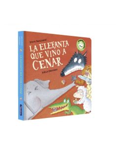 La Elefanta Que Vino A Cenar (La Ovejita Que Vino A Cenar. Libro De Cartón)