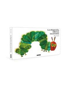 La Pequeña Oruga Glotona (Colección Eric Carle)