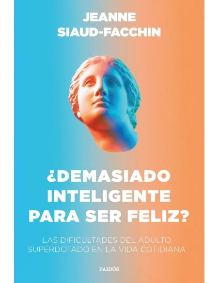 ¿Demasiado Inteligente Para Ser Feliz?