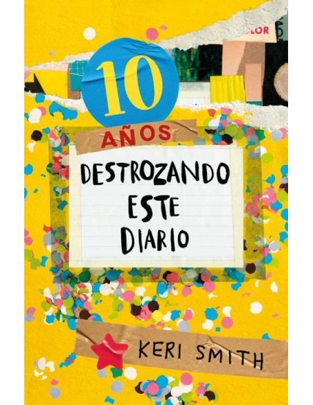 Destroza Este Diario. Ahora A Todo Color (10 Años Destrozando Este Diario)