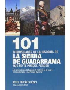 101 Curiosidades De La Historia De La Sierra De Guadarrama Que No Te Puedes Perd