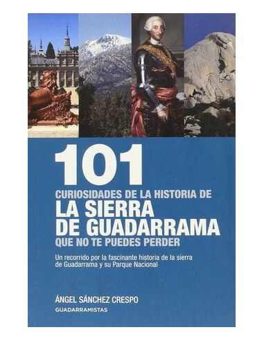 101 Curiosidades De La Historia De La Sierra De Guadarrama Que No Te Puedes Perd