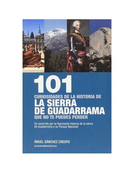 101 Curiosidades De La Historia De La Sierra De Guadarrama Que No Te Puedes Perd