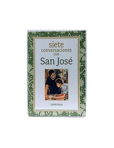 Siete Conversaciones Con San José