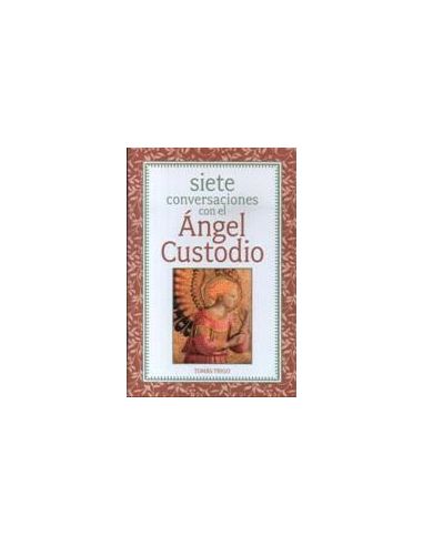 Siete Conversaciones Con El Ángel Custodio