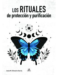 Los Rituales De Protección Y Purificación