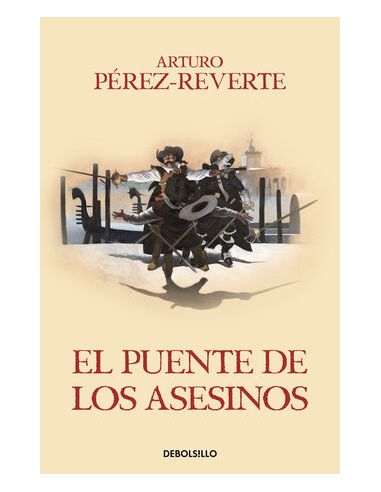 El Puente De Los Asesinos (Las Aventuras Del Capitán Alatriste 7)