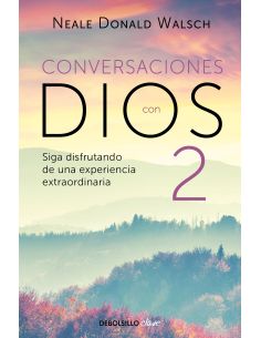El Diálogo Continúa (Conversaciones Con Dios 2)