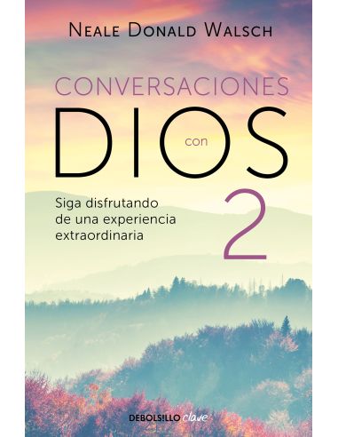 El Diálogo Continúa (Conversaciones Con Dios 2)