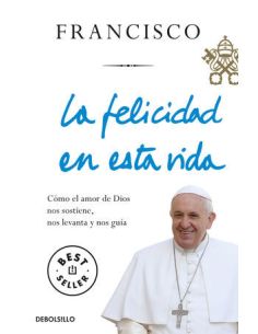 La Felicidad En Esta Vida