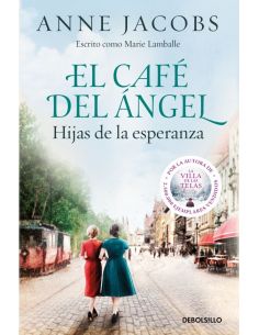 El Café Del Ángel. Hijas De La Esperanza (Café Del Ángel 3)