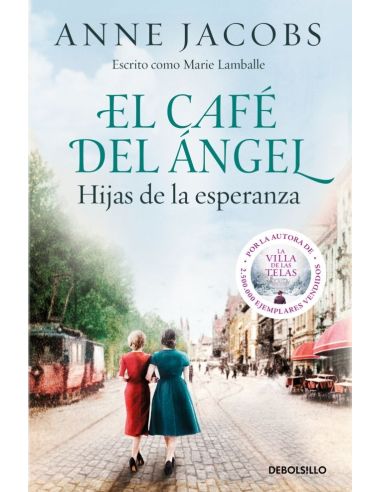 El Café Del Ángel. Hijas De La Esperanza (Café Del Ángel 3)