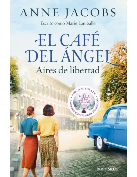 El Café Del Ángel. Aires De Libertad (Café Del Ángel 4)