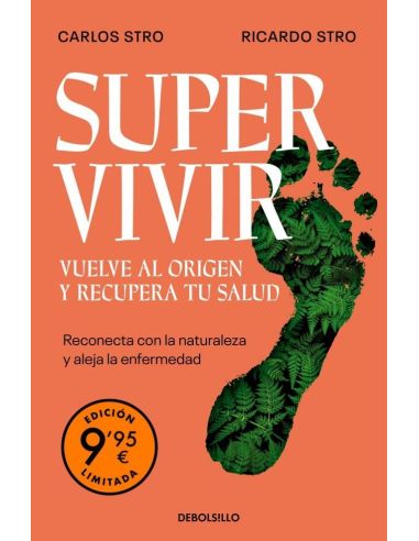 Supervivir. Vuelve Al Origen Y Recupera Tu Salud (Edición Limitada)