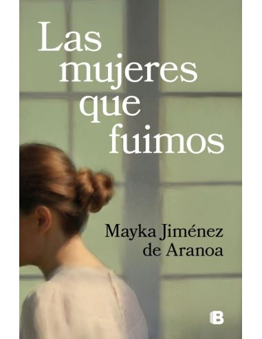 Las Mujeres Que Fuimos