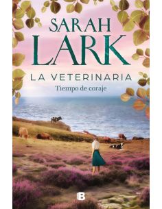 La Veterinaria. Tiempo De Coraje (La Veterinaria 3)