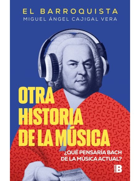 Otra Historia De La Música (El Barroquista)