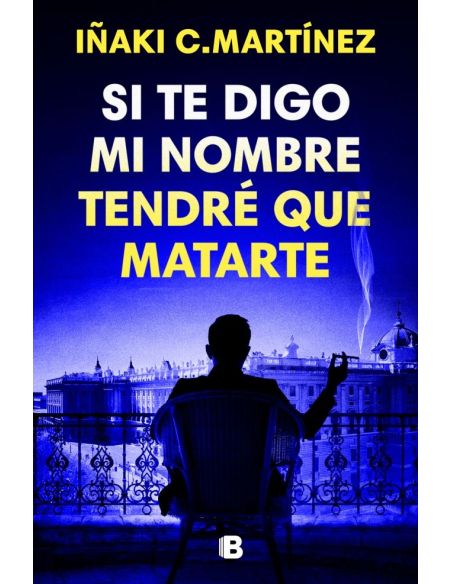 Si Te Digo Mi Nombre Tendré Que Matarte
