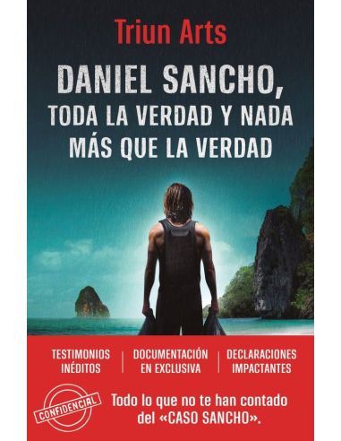 Daniel Sancho. Toda La Verdad Y Nada Más Que La Verdad