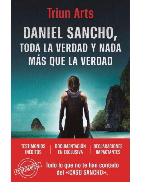 Daniel Sancho. Toda La Verdad Y Nada Más Que La Verdad
