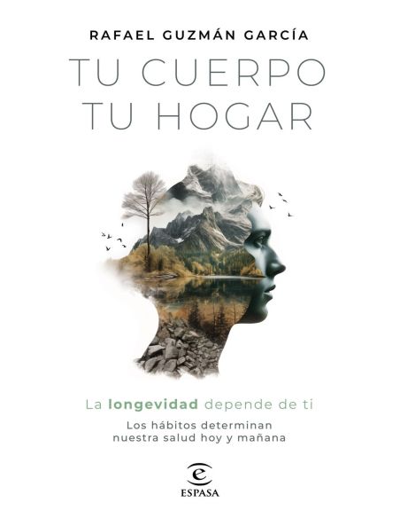 Tu Cuerpo, Tu Hogar. La Longevidad Depende De Ti