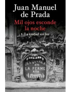 Mil Ojos Esconde La Noche. La Ciudad Sin Luz