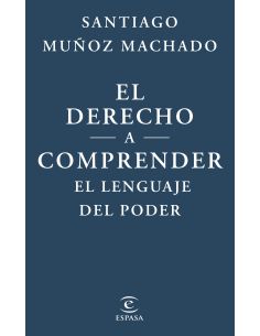 El Derecho A Comprender El Lenguaje Del Poder