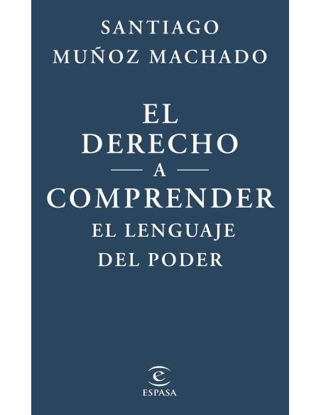 El Derecho A Comprender El Lenguaje Del Poder