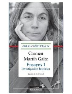 Ensayos I.Obras Ccompletas C.Martin Gaite,Iv