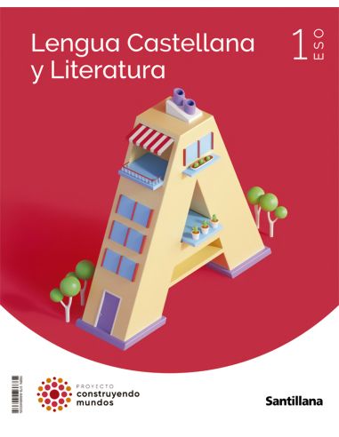Lengua Castellana Y Literatura 1 Eso Construyendo Mundos