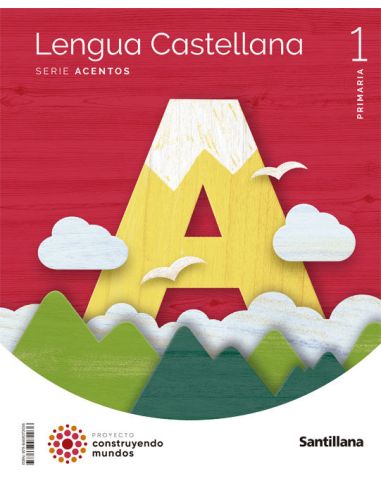 Lengua Castellana Serie Acentos 1 Primaria Construyendo Mundos