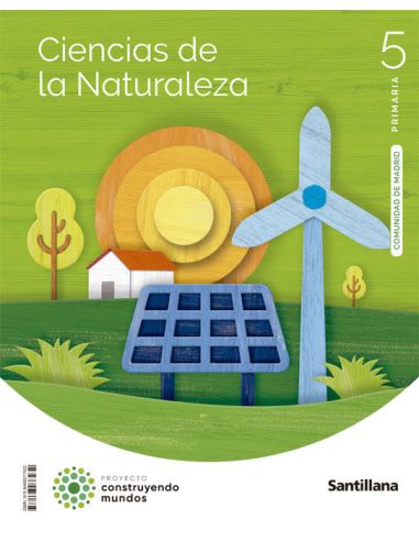 Ciencias De La Naturaleza Madrid 5 Primaria Construyendo Mundos