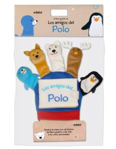 Mis Amigos Del Polo (Libro Guante Con Títeres De Dedo)