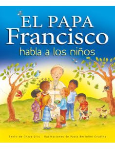 El Papa Francisco Habla A Los Niños