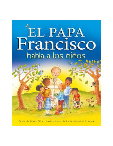 El Papa Francisco Habla A Los Niños