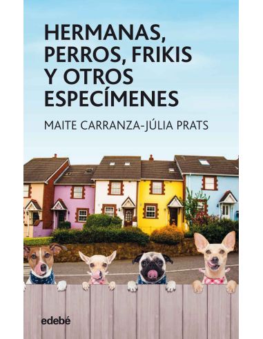 Hermanas, Perros, Frikis Y Otros Especímenes|Libreriasalesiana