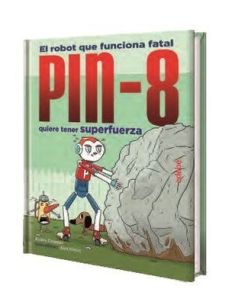 Pin-8 Quiere Tener Superfuerza