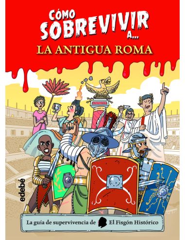 Cómo Sobrevivir A La Antigua Roma