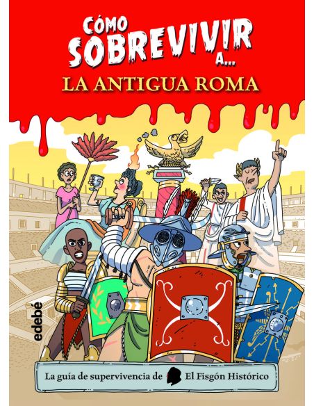 Cómo Sobrevivir A La Antigua Roma