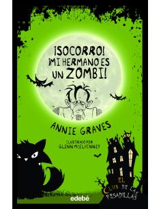 ¡Socorro! ¡Mi Hermano Es Un Zombi!