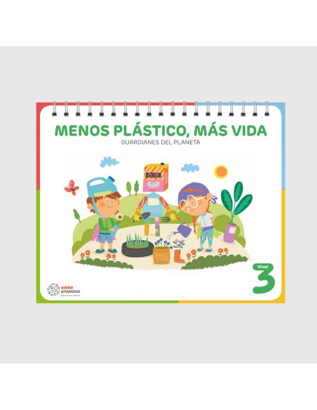 Menos Plástico, Más Vida (Guardianes Del Planeta)