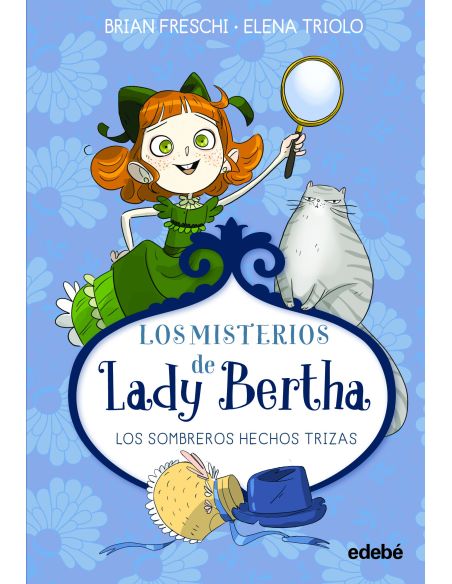 Lady Bertha Y Los Sombreros Hechos Trizas