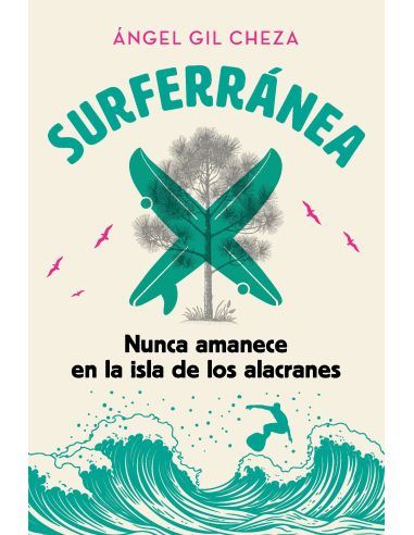 Surferránea 1. Nunca Amanece En La Isla De Los Alacranes|Libreriasalesiana
