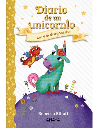 Diario De Un Unicornio 2. Lin Y El Dragoncito